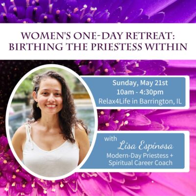 Women’s One-Day Retreat: Birthing the Priestess Within – Lisa Espinosa